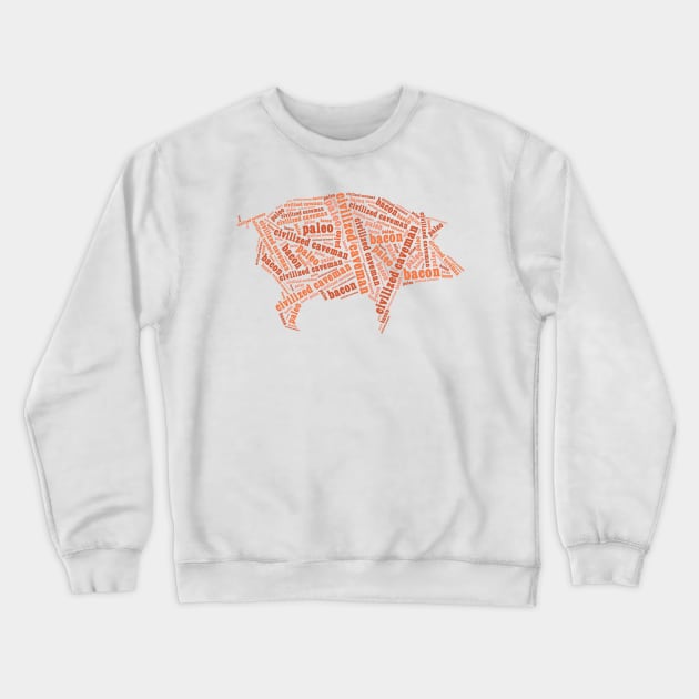 Civilized Caveman - Pig Outline Light Shirts Crewneck Sweatshirt by Caveman